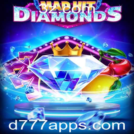 MadHitDiamonds: Descubra a Aventura Brilhante no d777 App